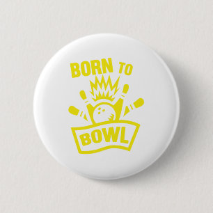 Geboren zu Bowl Bowling Bowlers Skittles Sportgesc Button