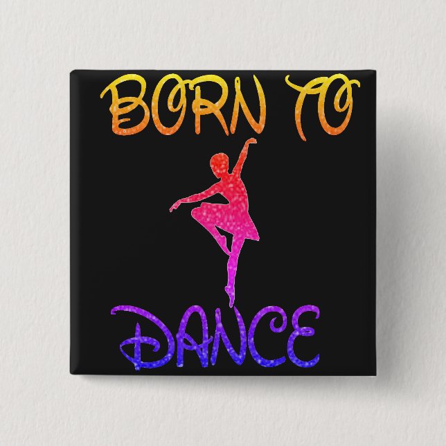 Geboren zu Dance Rainbow Ballerina Button (Vorderseite)