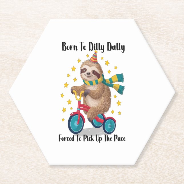 Geboren zu Dilly Dally Sloth Untersetzer (Vorderseite)