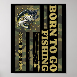 Geboren zu Fisch, der gezwungen ist, zum Fischfang Poster