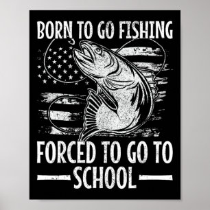 Geboren zu fischen B Fisch Fischer Boy Kind Funny Poster
