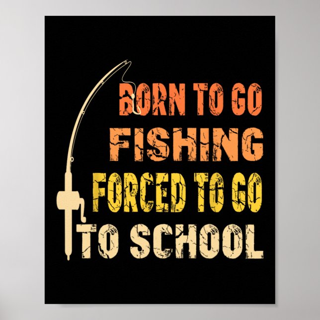 Geboren zu fischen Funny Fisherman Kleidung Poster (Vorne)