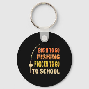 Geboren zu fischen Funny Fisherman Kleidung Schlüsselanhänger