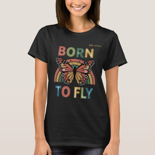 Geboren zu fliegen T-Shirt (Vorderseite)