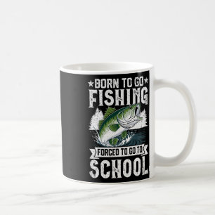 Geboren zu gehen Fishing Zwangshochschule Fish Boy Kaffeetasse
