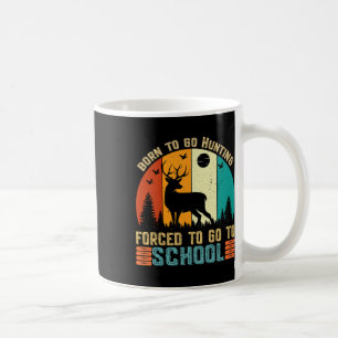 Geboren zu gehen Jagd zwangsweise Schule Frauen Mä Kaffeetasse