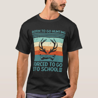Geboren zu gehen Jagd zwangsweise Schule Retro Jäg T-Shirt
