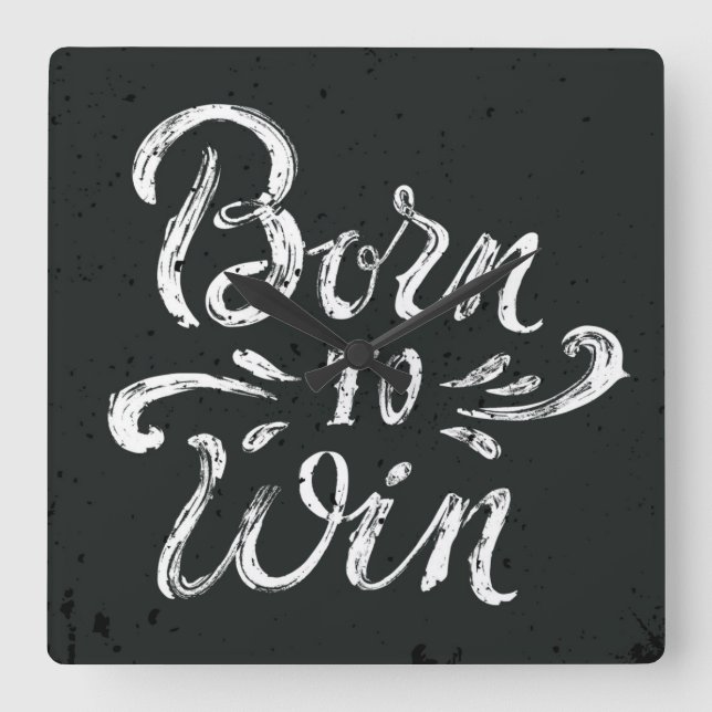 Geboren zu gewinnen quadratische wanduhr (Vorderseite)
