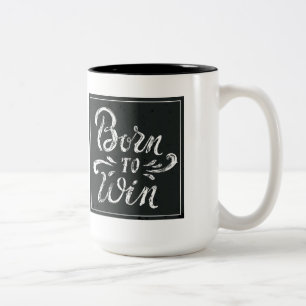 Geboren zu gewinnen zweifarbige tasse