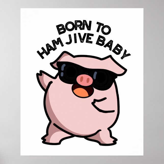 Geboren zu Ham Jive Baby Funny Pig Puff Poster (Vorne)