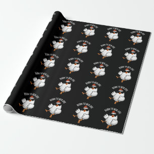 Geboren zu Hen Jive Funny Chicken Pun Dark BG Geschenkpapier