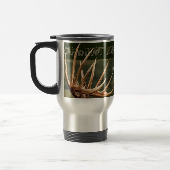 GEBOREN ZU HUNT - REISE MUG - REISEANTWORT REISEBECHER (Links)