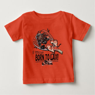 Geboren zu LaX Lacrosse Gear Baby T-shirt