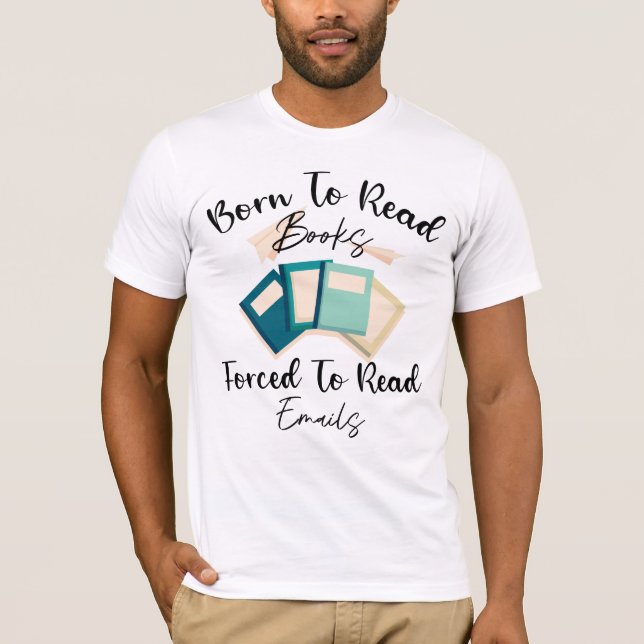 Geboren zu lesen Bücher Funny Gift für Buchliebhab T-Shirt (Vorderseite)