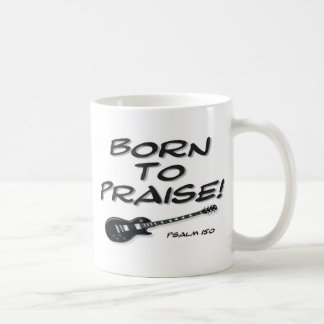 Geboren zu preisen tasse