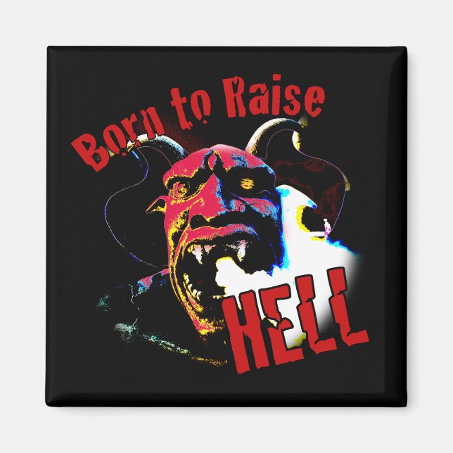 Geboren zu Raise Hell Magnet (Vorne)