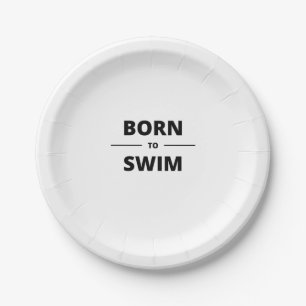 GEBOREN ZU SCHWIMMEN PAPPTELLER