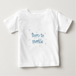Geboren zu Sparkle Baby T-shirt