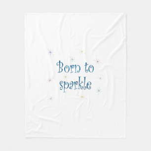 Geboren zu sparkle fleecedecke