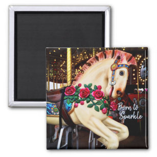 Geboren zu Sparkle Karussell Pferd mit Rose Foto Magnet