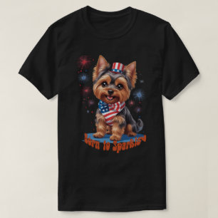 Geboren zu Sparkle - Niedlich Yorkie 4. Juli Patri T-Shirt