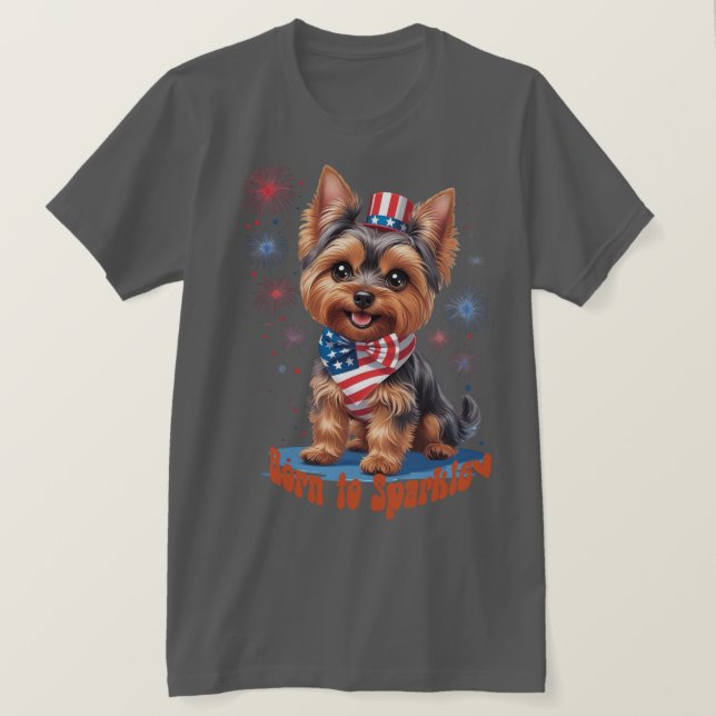 Geboren zu Sparkle - Niedlich Yorkie 4. Juli Patri T-Shirt (Design vorne)