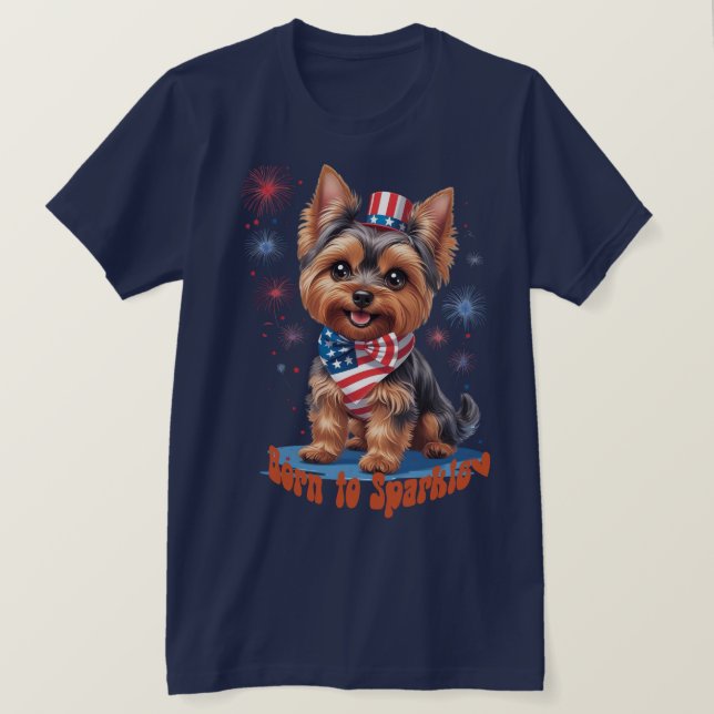 Geboren zu Sparkle - Niedlich Yorkie 4. Juli Patri T-Shirt (Design vorne)