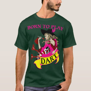Geboren zu spielen - Dart Player Gift Idea T-Shirt