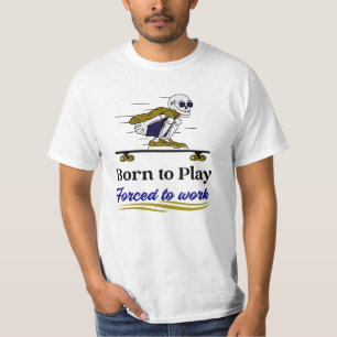 Geboren zu spielen gezwungen Skelett-Skateboard zu T-Shirt