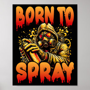 Geboren zu Spray - Coole Graffiti Art Streetwear D Poster