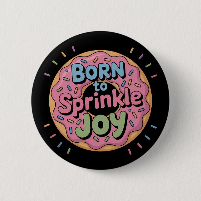 Geboren zu Sprinkle Joy | Donut Kids Button (Vorderseite)