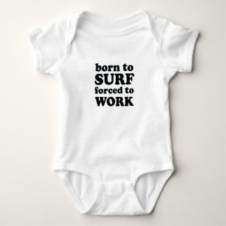 geboren zu surfen Zwangs, um zu arbeiten Baby Strampler