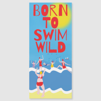 Geboren zu Swim Wild , Geschenkidee für Kaltwasser Magnetkarte