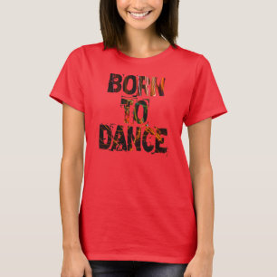 Geboren zu tanzen - Shirt