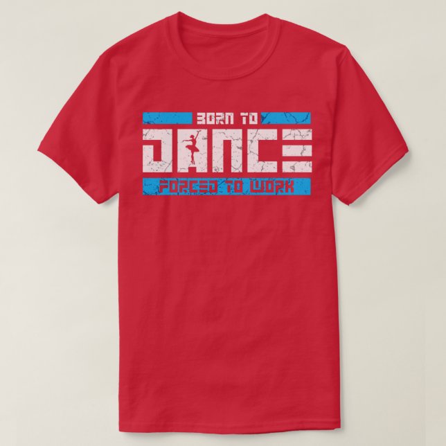 Geboren zu tanzen T-Shirt (Design vorne)