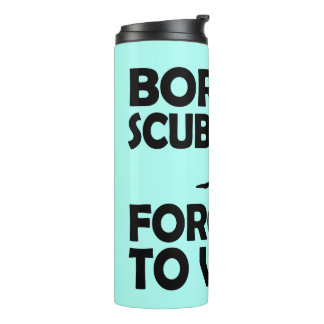 Geboren zu tauchen Zwangs, um zu arbeiten Thermosbecher