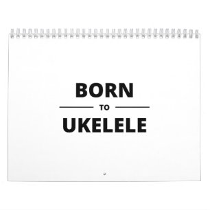 GEBOREN ZU UKELELE KALENDER