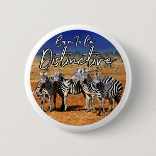 "Geboren zu unterscheiden" Zebra Art Button