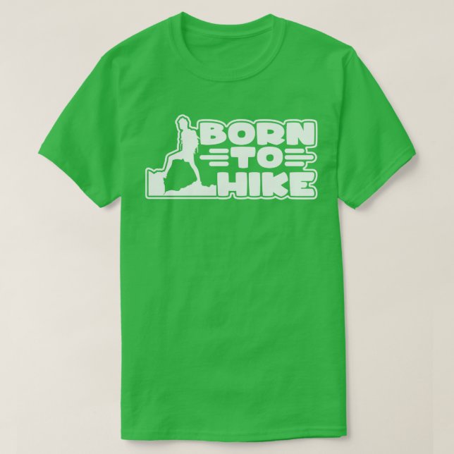 Geboren zu wandern T-Shirt (Design vorne)