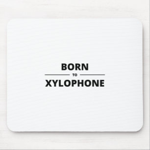 GEBOREN ZU XYLOPHONE MOUSEPAD