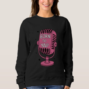 Geboren zu Yap Sweatshirt