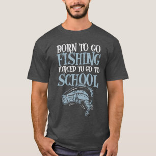 Geboren zum Angeln Forcedo Schule Lustiger Bass Fi T-Shirt