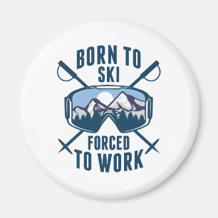 Geboren zum Arbeiten gezwungener Ski Magnet
