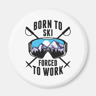 Geboren zum Arbeiten gezwungener Ski Magnet