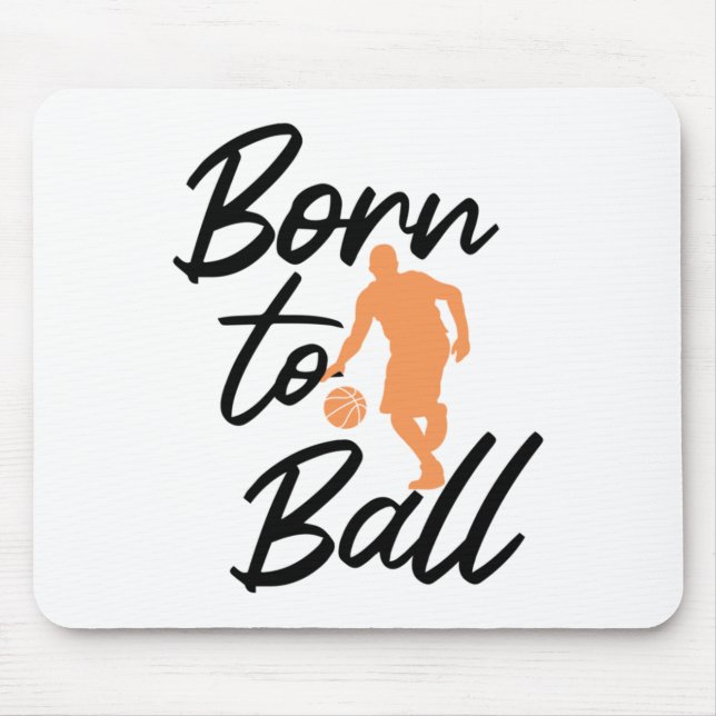 Geboren zum Ball - Basketball Mousepad (Vorne)