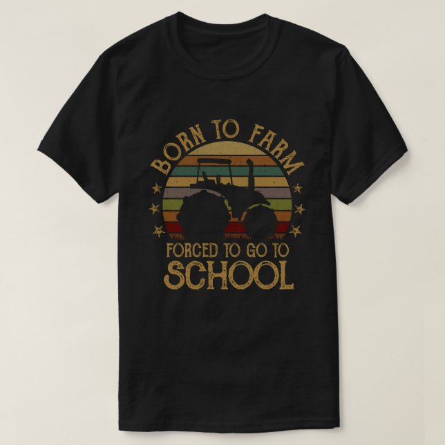 Geboren zum Bauernhof gezwungen, zu Schullehrern z T-Shirt (Design vorne)