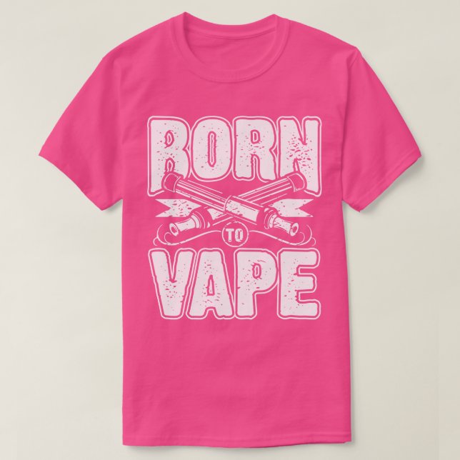 Geboren zum Dämpfen T-Shirt (Design vorne)