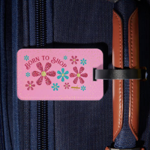 Geboren zum Einkaufen von Gepäckanhängern Gepäckanhänger