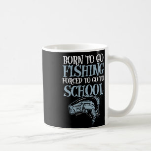 Geboren zum Fischen, gezwungen zur Schule Lustiger Kaffeetasse