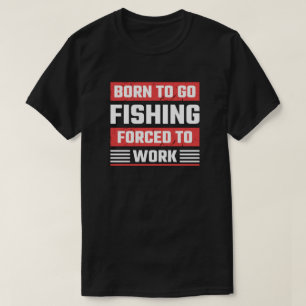 GEBOREN ZUM FISCHEN T-Shirt
